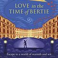 Cover Art for B09JVZ24DX, Love In The Time Of Bertie by Alexander McCall Smith