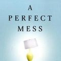 Cover Art for 9780316017534, A Perfect Mess by Eric Abrahamson, David A. Freedman