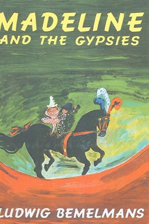 Cover Art for 9780812430028, Madeline and the Gypsies by Ludwig Bemelmans