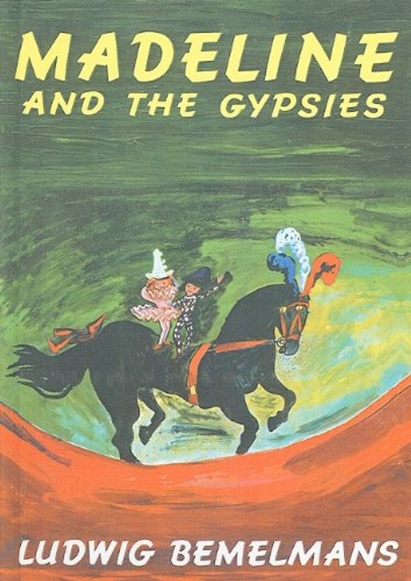 Cover Art for 9780812430028, Madeline and the Gypsies by Ludwig Bemelmans