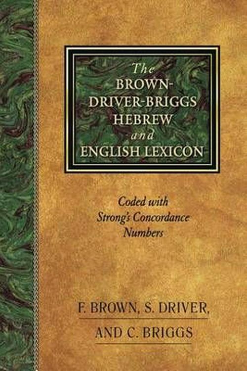 Cover Art for 9781565632066, The Brown-Driver-Briggs Hebrew-English Lexicon by Francis Brown