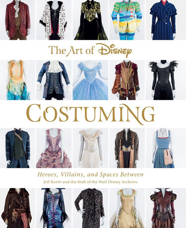 Cover Art for 9781484741221, Art of Disney Costuming, The (Disney Editions Deluxe) by Jeff Kurtti