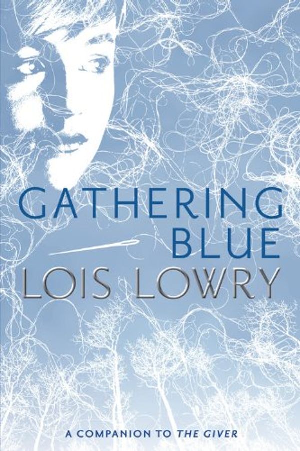 Cover Art for 0046442055819, Gathering Blue by Lois Lowry