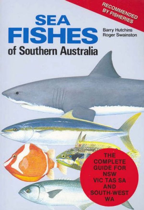 Cover Art for 9781875169788, Sea Fishes of Southern Australia by Barry Hutchins