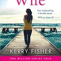 Cover Art for B01NBDMFWA, The Silent Wife: A gripping emotional page turner with a twist that will take your breath away by Kerry Fisher