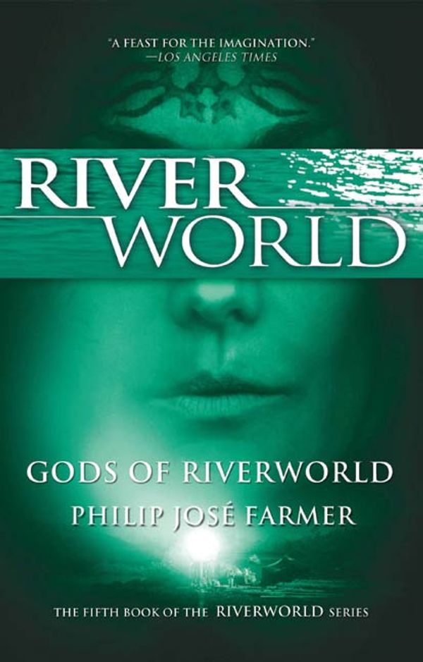 Cover Art for 9781429993524, Gods of Riverworld by Philip Jose Farmer