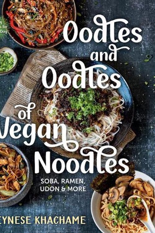 Cover Art for 9781891011269, Oodles and Oodles of Vegan Noodles: Soba, Ramen, Udon and More by Cheynese Khachame