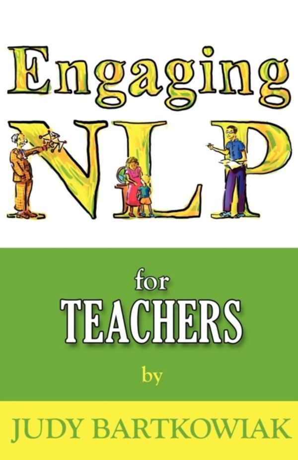 Cover Art for 9781907685491, NLP for Teachers by Judy Bartkowiak