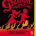 Cover Art for 9781101612552, The Grimm Conclusion by Adam Gidwitz