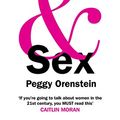 Cover Art for B01KU80VYG, Girls & Sex: Navigating the Complicated New Landscape by Peggy Orenstein