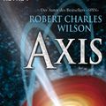 Cover Art for 9783641093976, Axis by Robert Charles Wilson