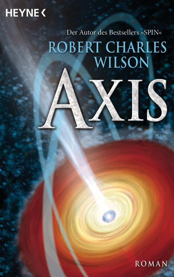 Cover Art for 9783641093976, Axis by Robert Charles Wilson