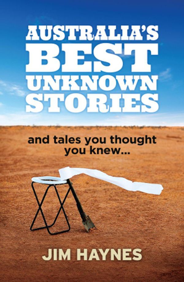 Cover Art for 9781743439135, Australia's Best Unknown Stories by Jim Haynes