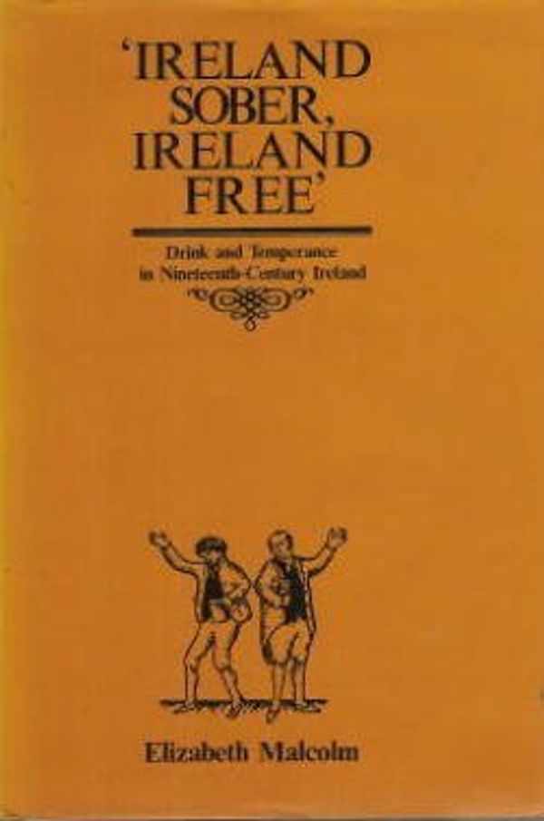 Cover Art for 9780815623663, Ireland Sober, Ireland Free by Elizabeth Malcolm