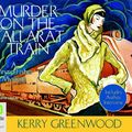 Cover Art for 9781742335780, Murder on the Ballarat Train by Kerry Greenwood