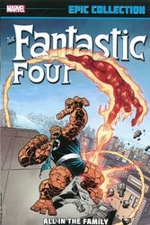 Cover Art for B01N8Q6UPS, Fantastic Four Epic Collection: All in the Family by Stan Lee Jim Shooter Roger Stern Roy Thomas Steve Englehart Chris Claremont(2014-02-04) by Stan Lee Jim Shooter Roger Stern Roy Thomas Steve Englehart Chris Claremont