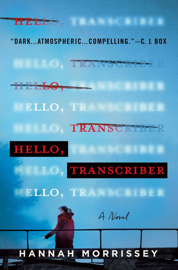 Cover Art for 9781250795953, Hello, Transcriber by Hannah Morrissey
