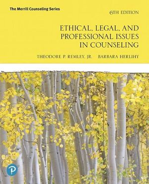 Cover Art for 9780135183816, Ethical, Legal, and Professional Issues in Counseling by Remley Jr., Theodore, Barbara Herlihy