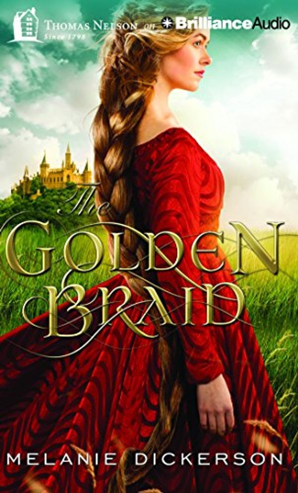 Cover Art for 9781501299742, The Golden Braid by Melanie Dickerson