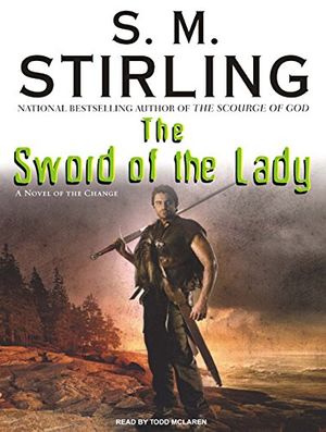Cover Art for 9781400106837, The Sword of the Lady by S. M. Stirling