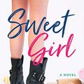 Cover Art for B00PM995T6, Sweet Girl (The Girls Book 2) by Rachel Hollis
