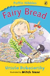 Cover Art for 9780141311753, Fairy Bread: Aussie Nibbles by Ursula Dubosarsky, Mitch Vane