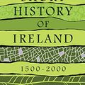 Cover Art for B078WDHYG1, A Short History of Ireland, 1500-2000 by John Gibney