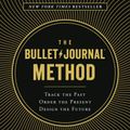 Cover Art for 9780525533337, The Bullet Journal Method by Ryder Carroll