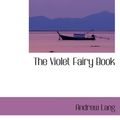 Cover Art for 9780554080017, The Violet Fairy Book by Andrew Lang