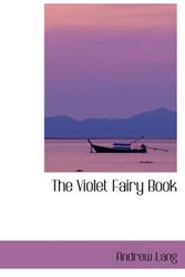 Cover Art for 9780554080017, The Violet Fairy Book by Andrew Lang