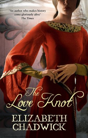 Cover Art for 9780751538113, The Love Knot by Elizabeth Chadwick