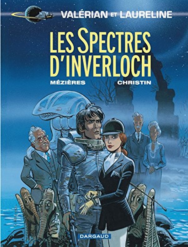 Cover Art for 9782205046533, Valérians, tome 11 : Les Spectres d'Inverloch by Mézières, Jean-Claude, Pierre Christin