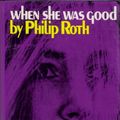 Cover Art for 9780394451879, When She Was Good by Philip Roth