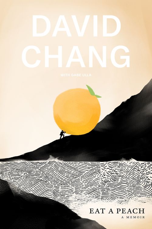 Cover Art for 9781529110340, Eat A Peach: A Memoir by David Chang