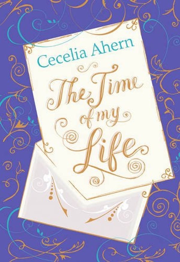 Cover Art for 9780007459902, The Time of My Life by Cecelia Ahern