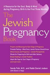 Cover Art for 9781580231787, The Jewish Pregnancy Book: A Resource for Soul, Body & Mind During Pregnancy, Birth & the First Three Months by Steven Rapp