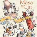 Cover Art for 9781406394177, Maya and Cat by Caroline Magerl