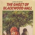Cover Art for 9780006909170, Ghost of Blackwood Hall by Carolyn Keene
