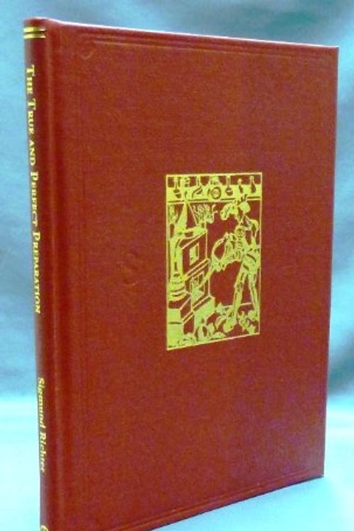 Cover Art for 9780933429475, The True and Perfect Preparation of the Philosopher's Stone, by the Brotherhood of the Order of the Golden and Rosy Cross by Sigmund Richter