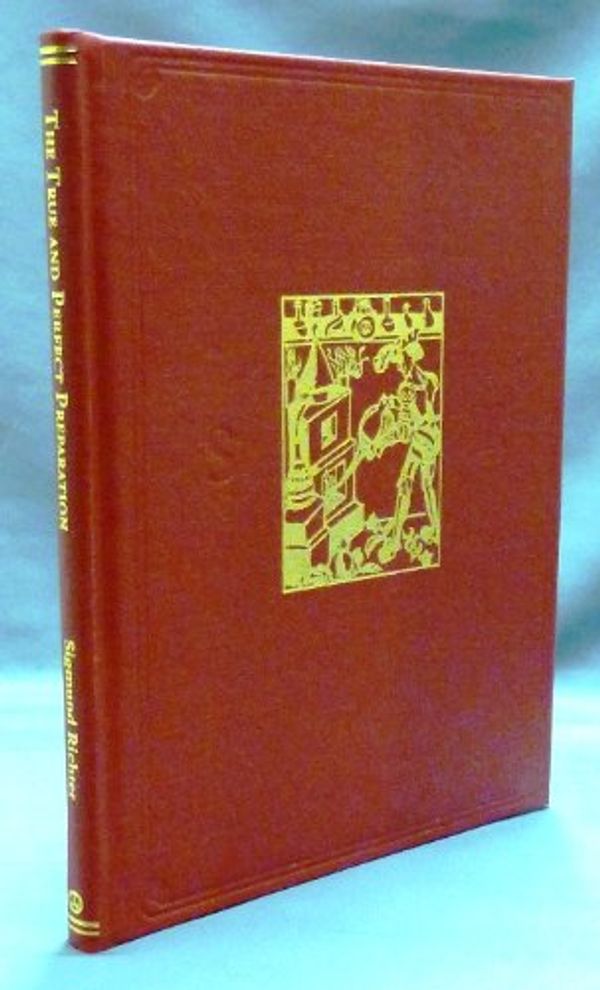 Cover Art for 9780933429475, The True and Perfect Preparation of the Philosopher's Stone, by the Brotherhood of the Order of the Golden and Rosy Cross by Sigmund Richter