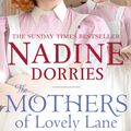 Cover Art for 9781784975197, The Mothers of Lovely Lane by Nadine Dorries