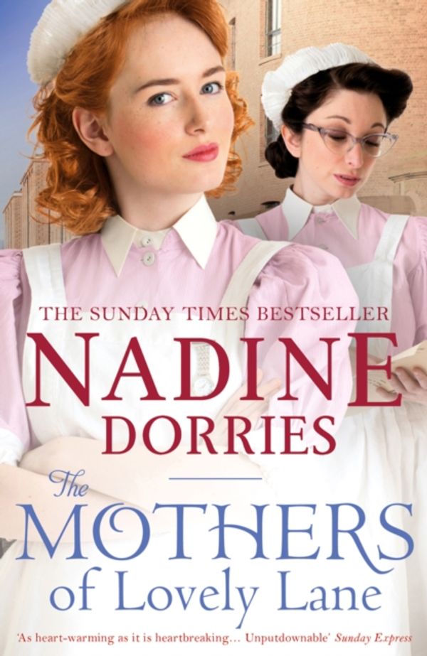 Cover Art for 9781784975197, The Mothers of Lovely Lane by Nadine Dorries