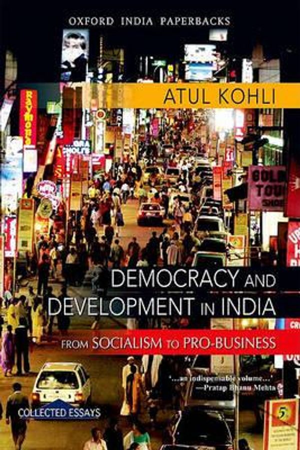 Cover Art for 9780198068471, Democracy and Development in India by Atul Kohli