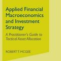 Cover Art for 9781137428394, Applied Financial Macroeconomics and Investment StrategyA Practitioner's Guide to Tactical Asset Alloca... by Robert T. McGee