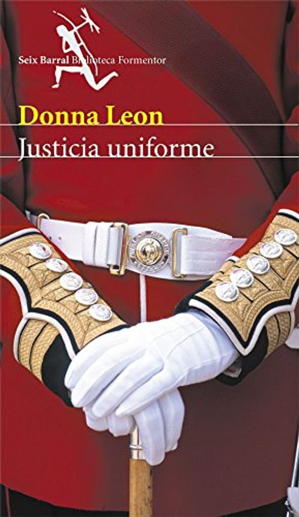 Cover Art for 9788432227752, Justicia Uniforme by Donna Leon