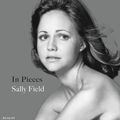 Cover Art for 9781549120121, In Pieces: Library Edition by Sally Field
