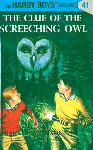 Cover Art for 9780448089416, Hardy Boys 41: The Clue of the Screeching Owl by Franklin W. Dixon