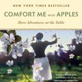 Cover Art for 9780375507045, Comfort Me with Apples by Ruth Reichl