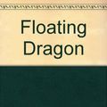 Cover Art for 9780425061442, Floating Dragon by Peter Straub