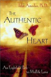 Cover Art for 9780471387572, The Authentic Heart by John Amodeo